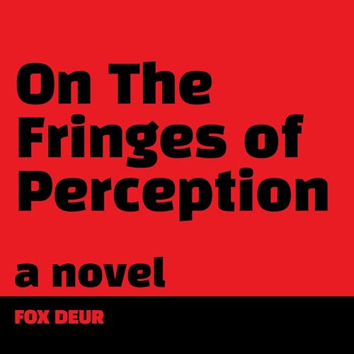On the Fringes of Perception audiobook cover